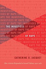 Kartonierter Einband The Injustices of Rape von Catherine O. Jacquet