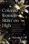 Couverture cartonnée Colored Women Sittin' on High de Melanie R Hill