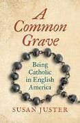 Livre Relié A Common Grave de Susan Juster