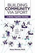 Kartonierter Einband (Kt) Building Community Via Sport von Stacy Warner