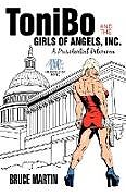 Couverture cartonnée Tonibo and the Girls of Angels, Inc. de Bruce Martin