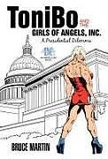Livre Relié Tonibo and the Girls of Angels, Inc. de Bruce Martin
