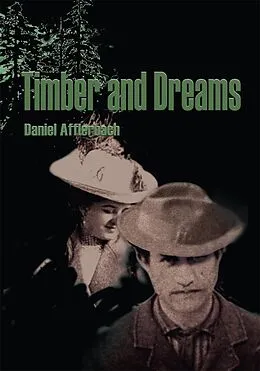 E-Book (epub) Timber and Dreams von Daniel Afflerbach