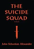 E-Book (epub) The Suicide Squad von John Sebastian Alexander