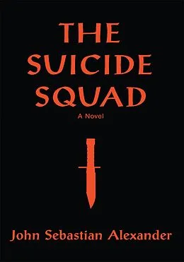 E-Book (epub) The Suicide Squad von John Sebastian Alexander