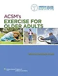 E-Book (pdf) ACSM's Exercise for Older Adults von American College of Sports Medicine, Wojtek Chodzko-Zajko
