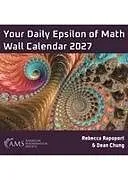 Kartonierter Einband Your Daily Epsilon of Math Wall Calendar 2027 von Dean Chung, Rebecca Rapoport