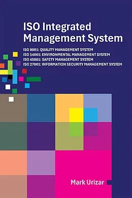 E-Book (epub) ISO Integrated Management System - Certification Requirements for Consultancy Firms von Mark Urizar