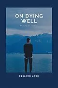 E-Book (epub) On Dying Well von Edward Jack