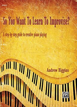 Andrew Higgins Notenblätter So You want to learn to improvise