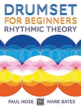 Paul Hose Notenblätter Drumset for BeginnersRhythmic Theory
