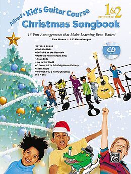 Kartonierter Einband Alfred's Kid's Guitar Course Christmas Songbook 1 & 2: 15 Fun Arrangements That Make Learning Even Easier!, Book & CD von Ron Manus, L. C. Harnsberger