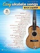 Couverture cartonnée Alfred's Easy Ukulele Songs -- Rock & Pop: 50 Hits from Across the Decades de Alfred Publishing (COR)