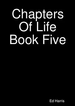 E-Book (epub) Chapters Of Life Book 5 von Ed Harris
