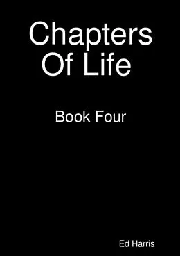 E-Book (epub) Chapters Of Life Book 4 von Ed Harris