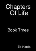 E-Book (epub) Chapters Of Life Book 3 von Ed Harris