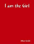 E-Book (epub) I am the Girl von Jillian Godsil