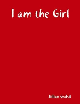E-Book (epub) I am the Girl von Jillian Godsil