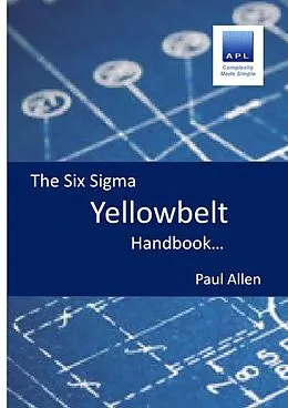 E-Book (epub) The Six Sigma Yellowbelt Handbook von Paul Allen