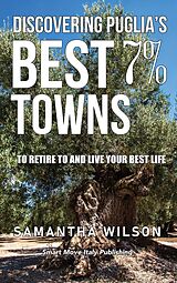 eBook (epub) Discovering Puglia's Best 7% Towns de Samantha Wilson