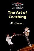 Kartonierter Einband The Art of Coaching von Glen Stanway