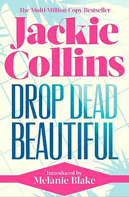 E-Book (epub) Drop Dead Beautiful von Jackie Collins