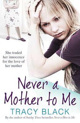 eBook (epub) Never a Mother to Me de Tracy Black