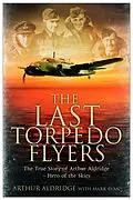 E-Book (epub) The Last Torpedo Flyers von Arthur Aldridge