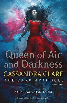 Couverture cartonnée The Dark Artifices - Queen of Air and Darkness de Cassandra Clare