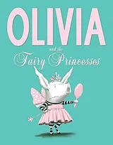 Kartonierter Einband Olivia and the Fairy Princesses von Falconer Ian