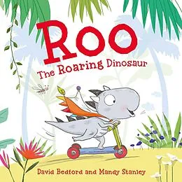 E-Book (epub) Roo the Roaring Dinosaur von David Bedford, Mandy Stanley