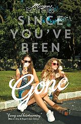 Couverture cartonnée Since You've Been Gone de Morgan Matson