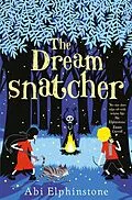 E-Book (epub) The Dreamsnatcher von Abi Elphinstone
