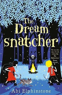 E-Book (epub) The Dreamsnatcher von Abi Elphinstone