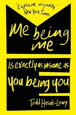 E-Book (epub) Me Being Me Is Exactly as Insane as You Being You von Todd Hasak-Lowy