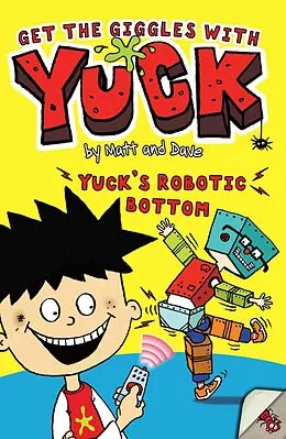 E-Book (epub) Yuck's Robotic Bottom von Matt and Dave