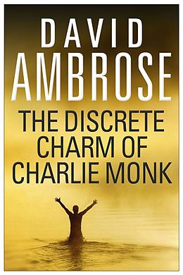 E-Book (epub) The Discrete Charm Of Charlie Monk von David Ambrose