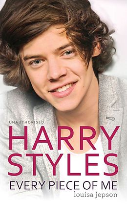 eBook (epub) Harry Styles - Every Piece of Me de Louisa Jepson