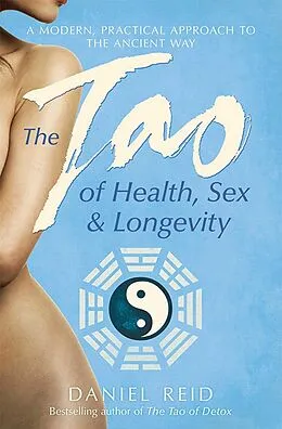 E-Book (epub) The Tao Of Health, Sex And Longevity von Daniel Reid