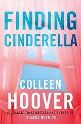 Kartonierter Einband Finding Cinderella von Colleen Hoover