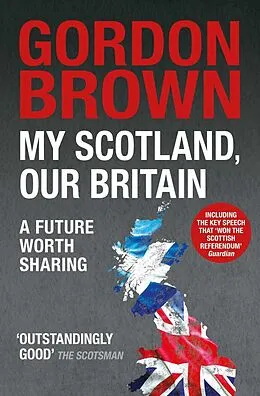 E-Book (epub) My Scotland, Our Britain von Gordon Brown