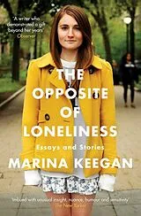 Kartonierter Einband The Opposite of Loneliness von Keegan Marina