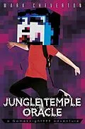 E-Book (epub) Jungle Temple Oracle: A Gameknight999 Adventure von Mark Cheverton