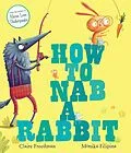 E-Book (epub) How to Nab a Rabbit von Claire Freedman