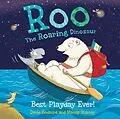 E-Book (epub) Roo the Roaring Dinosaur: Best Playday Ever! von David Bedford, Mandy Stanley