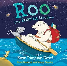 E-Book (epub) Roo the Roaring Dinosaur: Best Playday Ever! von David Bedford, Mandy Stanley