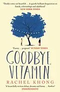 E-Book (epub) Goodbye, Vitamin von Rachel Khong