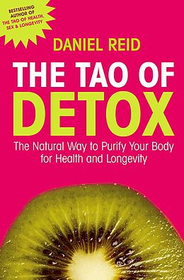 E-Book (epub) The Tao Of Detox von Daniel Reid