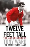 E-Book (epub) Twelve Feet Tall von Tony Ward