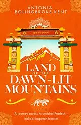 Kartonierter Einband Land of the Dawn-Lit Mountains von Antonia Bolingbroke-Kent